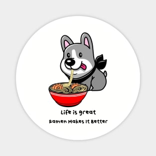 RAMEN Life Cute Kawaii  Dog Noodle Bowl Quote Magnet